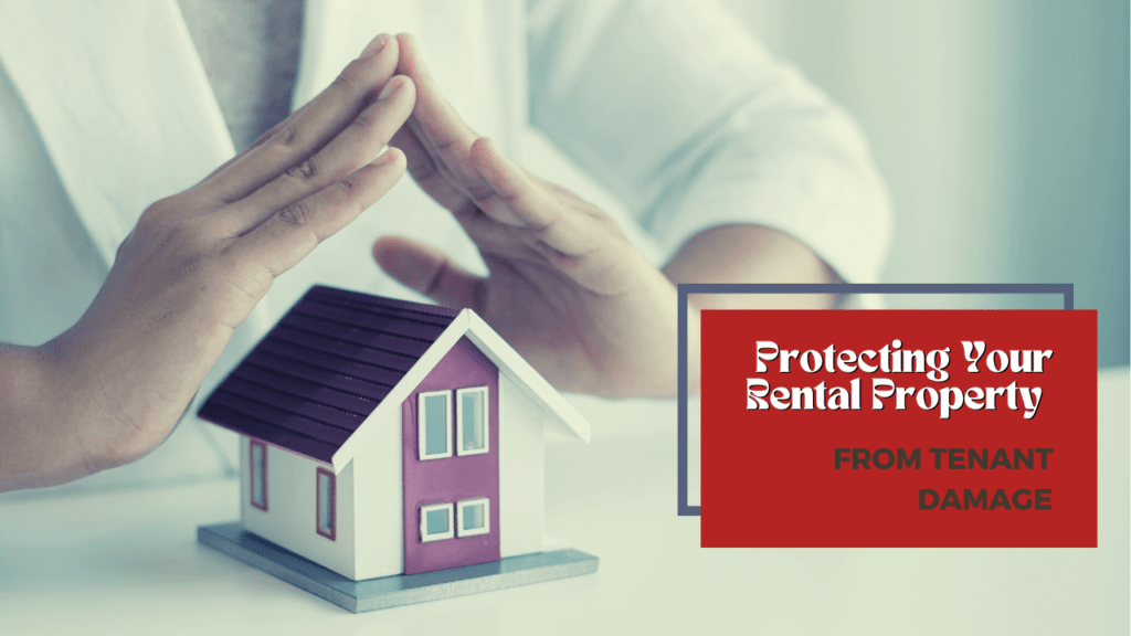 Protecting Your Rental Property from Tenant Damage | Pleasanton Property Management Expertise